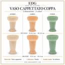 EDG Enzo De Gasperi | Vaso Cappettato Coppa -2 Dimensioni e 3 Colori