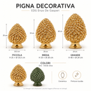 EDG Enzo De Gasperi | Pigna Decorativa in Ceramica – 3 Dimensioni e 2 Colori