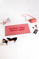 Fisura Zerbino Better Late Than Ugly 70x40cm