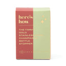 Here's How | Tappo per Champagne "The Timmy"